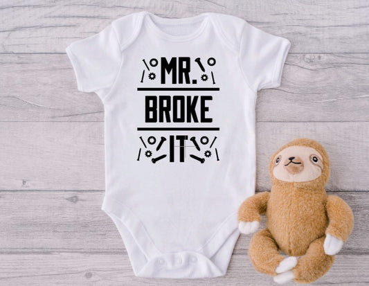 Mr. Broke It -Baby Bodysuit