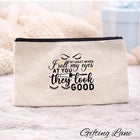 Funny Makeup Bag Cosmetic Pouch | Makeup Quote Gift | Beauty Travel Zip Bag