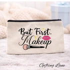 Funny Makeup Bag Cosmetic Pouch | Makeup Quote Gift | Beauty Travel Zip Bag