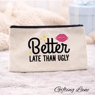 Funny Makeup Bag Cosmetic Pouch | Makeup Quote Gift | Beauty Travel Zip Bag