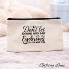 Funny Makeup Bag Cosmetic Pouch | Makeup Quote Gift | Beauty Travel Zip Bag